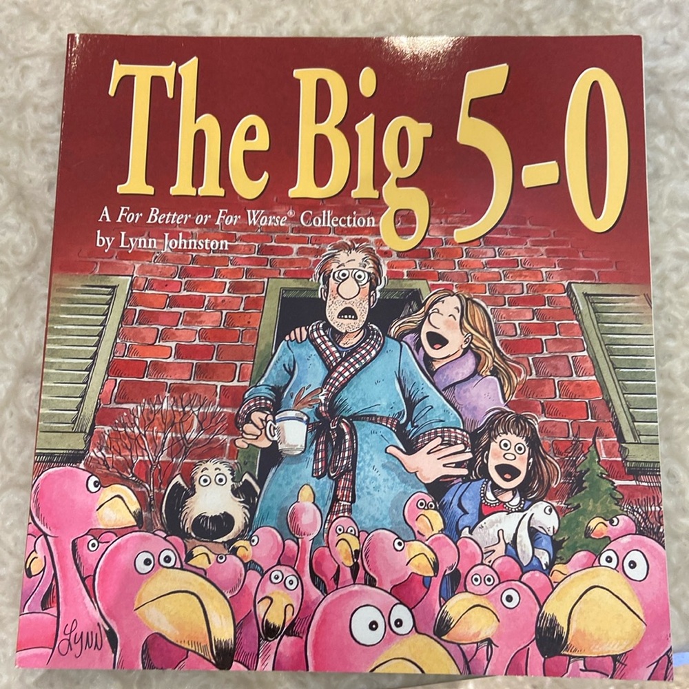 (3/$20) The Big 5-0: A for Better or For Worse Book by Lynn …